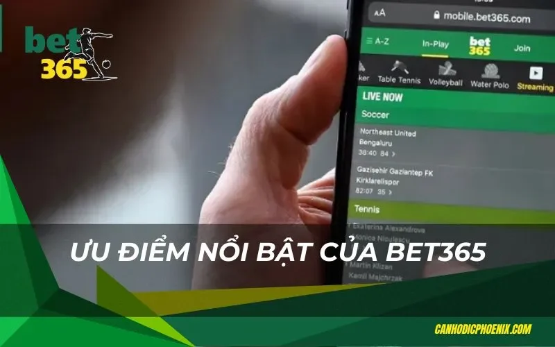 Các ưu điểm nổi bật của Bet365