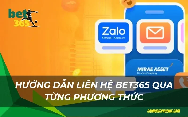 Cách thức liên hệ Bet365 qua từng phương thức