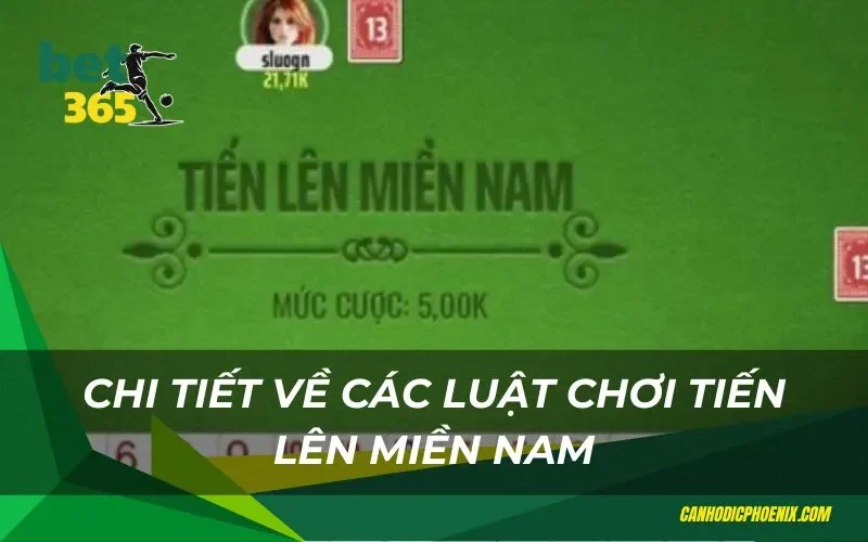 Chi tiết về các luật chơi tiến lên miền nam