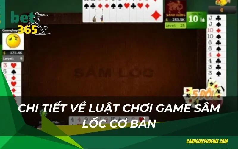 Chi tiết về luật chơi game sâm lốc cơ bản