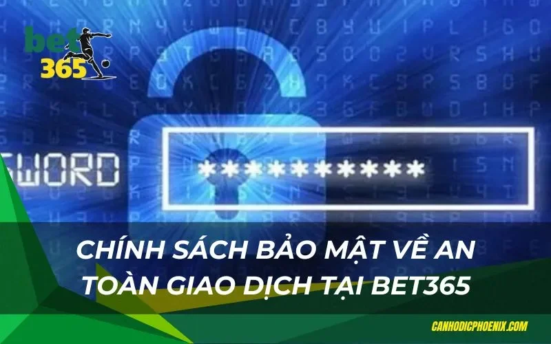Chính sách bảo mật về giao dịch người dùng
