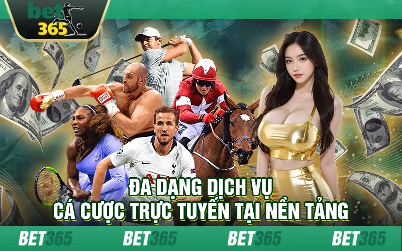 Đa dạng dịch vụ cá cược trực tuyến tại nền tảng