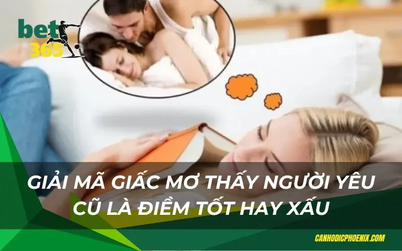 Điều báo của giấc mơ thấy người yêu cũ
