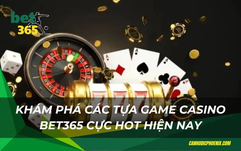 Kho tàng game casino trực tuyến thú vị Bet365