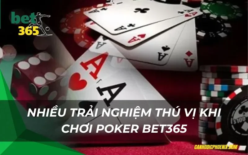 Nhiều trải nghiệm thú vị khi chơi poker bet365