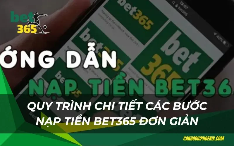 Quy trình các bước nạp tiền tại nhà cái Bet365